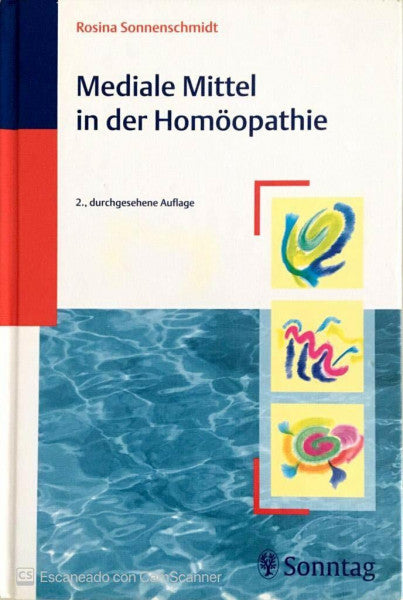 Sonnenschmidt, Rosina Mediale Mittel in der Homöopathie