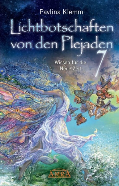 Pavlina Klemm Lichtbotschaften von den Plejaden Band 7: Wissen für die Neue Zeit (Pavlina Klemms Plejadenbücher)