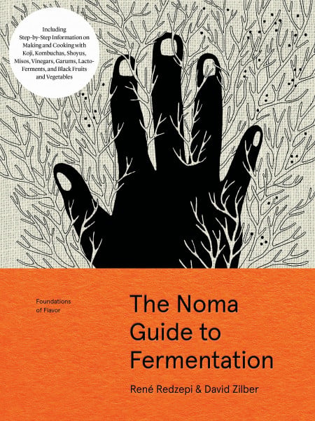 Redzepi, René The Noma Guide to Fermentation: Including koji, kombuchas, shoyus, misos, vinegars, garums, lacto-ferments, and black fruits and vegetables (Foundations of Flavor)