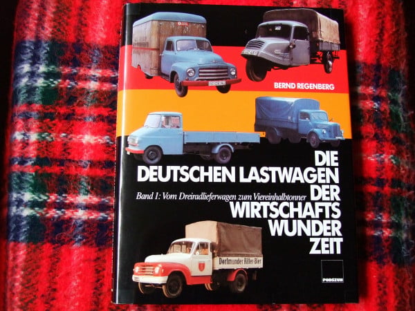 Regenberg, Bernd Die deutschen Lastwagen der Wirtschaftswunderzeit, Bd.1, Vom Dreiradlieferwagen zum Viereinhalbtonner