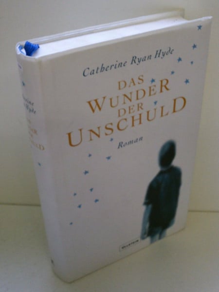 Ryan-Hyde, Catherine Das Wunder der Unschuld