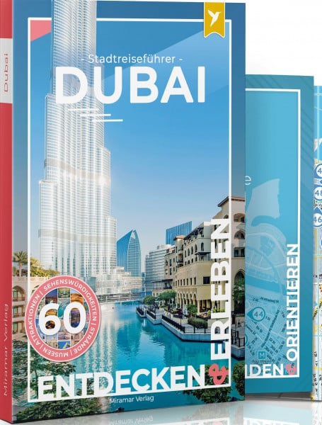 Maximilian Gey Dubai Reiseführer - Der Stadtreiseführer: Mit 60 Sehenswürdigkeiten, Faltkarte & Metroplan - Miramar Verlag
