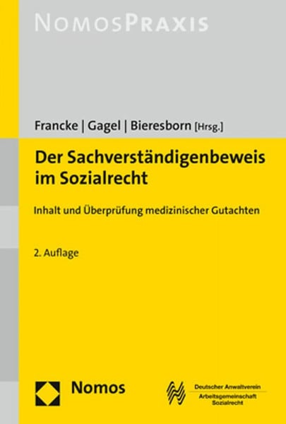 Francke, Joachim Der Sachverständigenbeweis im Sozialrecht: Inhalt und Überprüfung medizinischer Gutachten
