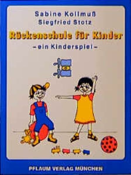 Kollmuss, Sabine Rückenschule für Kinder: Ein Kinderspiel (Pflaum Physiotherapie)