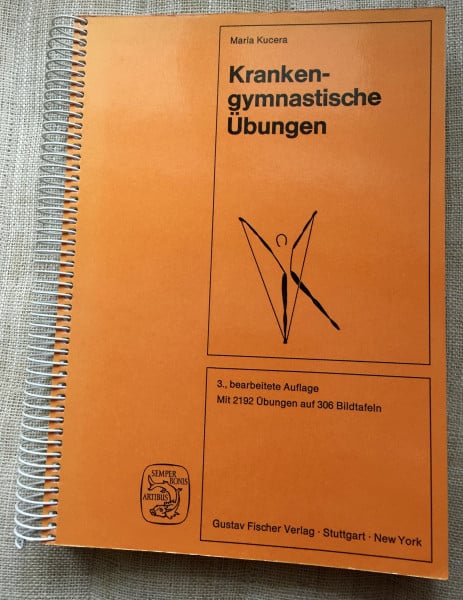 Maria Kucera Krankengymnastische Übungen. Anleitung mit und ohne Gerät