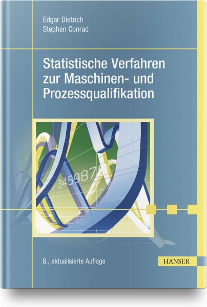 Conrad, Stephan Statistische Verfahren zur Maschinen- und Prozessqualifikation