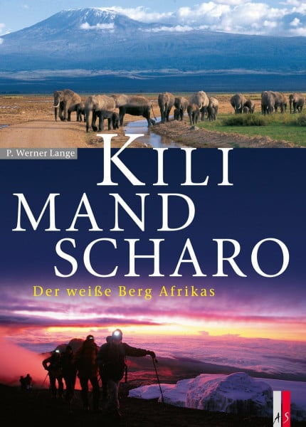Lange, P Werner Kilimandscharo: Der weiße Berg Afrikas