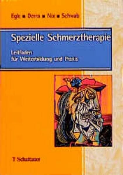 Schwab, Rainer Spezielle Schmerztherapie: Leitfaden für Weiterbildung und Praxis