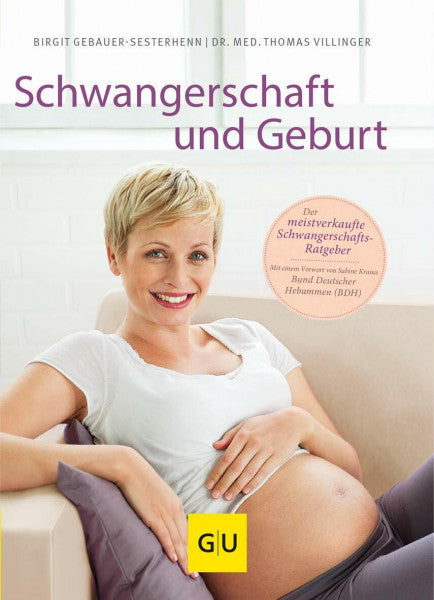 Gebauer-Sesterhenn, Birgit Schwangerschaft und Geburt (GU Schwangerschaft)