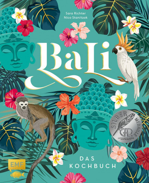 Zinnau, Annamaria Bali – Das Kochbuch: 80 authentische Rezepte von klassisch-indonesisch bis modern, Reisereportagen und eindrucksvolle Impressionen