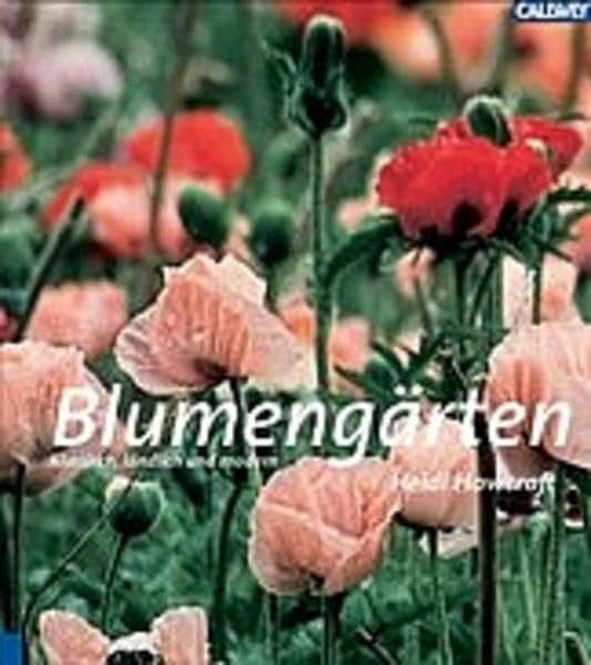 Howcroft, Heidi Blumengärten: Klassisch, ländlich und modern