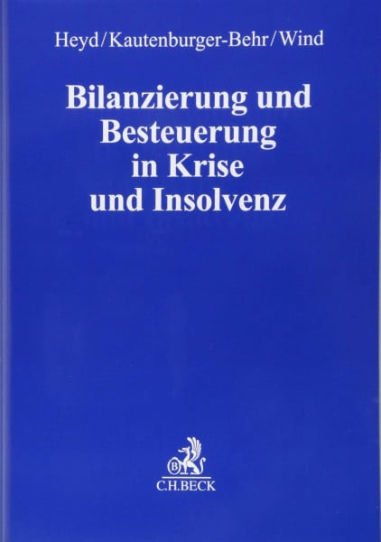 Kautenburger-Behr, Daniel Bilanzierung und Besteuerung in Krise und Insolvenz
