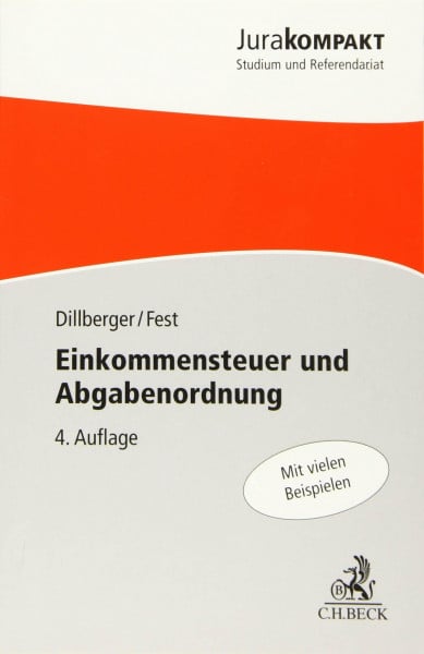 Fest, Timo Einkommensteuer und Abgabenordnung: Mit vielen Beispielen (Jura kompakt)