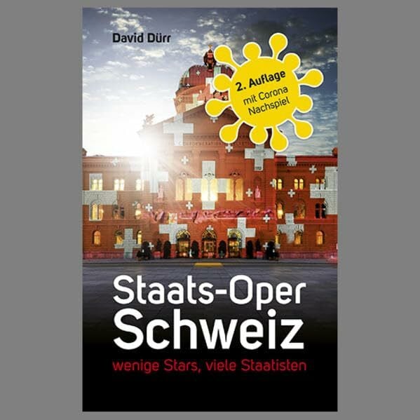 Dürr, David Staats-Oper Schweiz: wenige Stars, viele Staatisten
