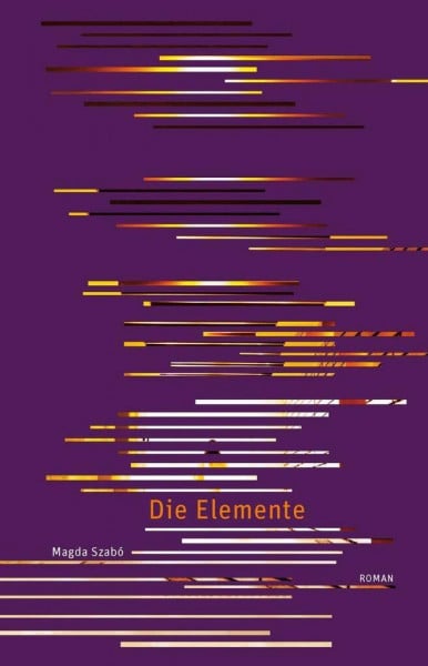 Eisterer, Heinrich Die Elemente: Roman