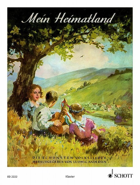 Andersen, Ludwig Mein Heimatland: Die schönsten Volks-, Wander-, Trink- und Scherzlieder. Klavier mit Text.
