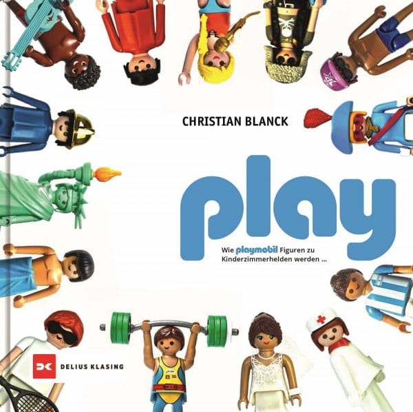 Blanck, Christian play: Wie playmobil Figuren zu Kinderzimmerhelden werden ...