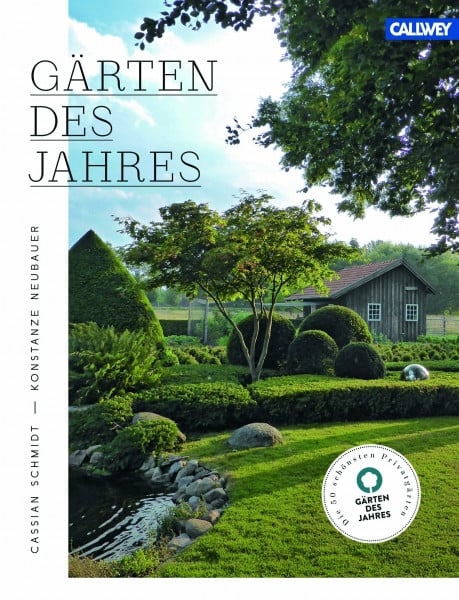 Schmidt, Cassian Gärten des Jahres: Die 50 schönsten Privatgärten 2016