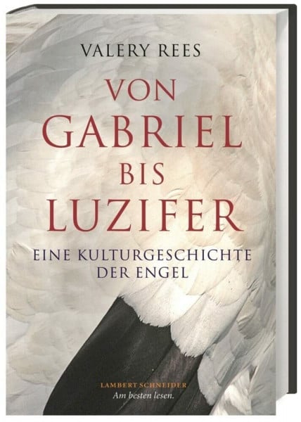 Rees, Valery Von Gabriel bis Luzifer: Eine Kulturgeschichte der Engel