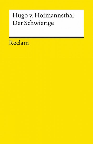 Hofmannsthal, Hugo von Der Schwierige: Lustspiel in drei Akten (Reclams Universal-Bibliothek)