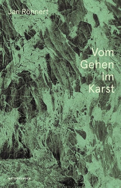 Röhnert, Jan Volker Vom Gehen im Karst (Naturkunden)