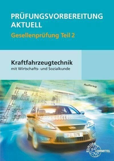 Heider, Uwe Prüfungsvorbereitung aktuell Kraftfahrzeugtechnik mit Wirtschafts- und Sozialkunde, 2 Bde