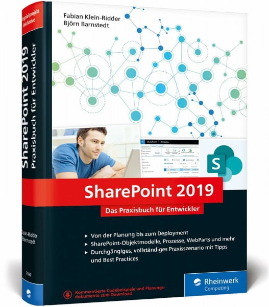 Barnstedt, Björn SharePoint 2019: Das Praxisbuch für SharePoint-Entwickler: Planung, Entwicklung, Deployment, Best Practices. Mit durchgängigem Praxisszenario