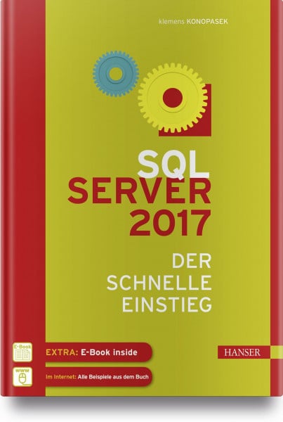 Konopasek, Klemens SQL Server 2017: Der schnelle Einstieg