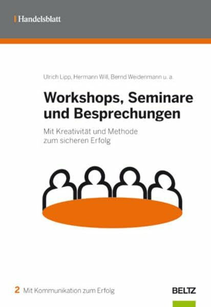 Weidenmann, Bernd Workshops, Seminare und Besprechungen: Mit Kreativität und Methode zum sicheren Erfolg