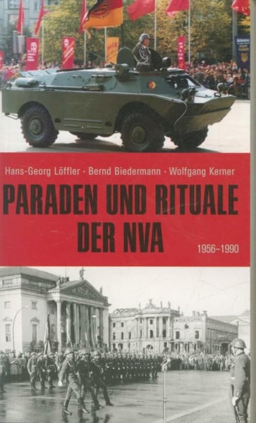 Biedermann, Bernd Paraden und Rituale der NVA: 1956-1990