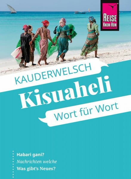 Friedrich, Christoph Reise Know-How Kisuaheli - Wort für Wort: Kauderwelsch-Sprachführer von Reise Know-How