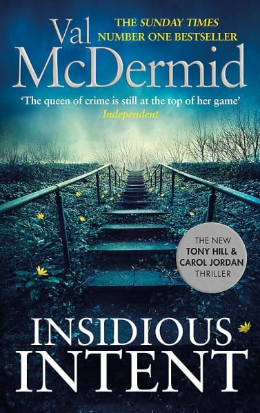 McDermid, Val Insidious Intent: (Tony Hill and Carol Jordan, Book 10): Ausgezeichnet: DIVA Literary Awards - Best Novel 2017, Nominiert: Theakstons Old Peculier Crime Novel of the Year 2018