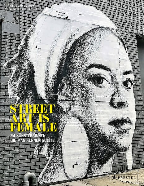 Mattanza, Alessandra Street Art is Female (dt.): 24 Künstlerinnen, die man kennen sollte
