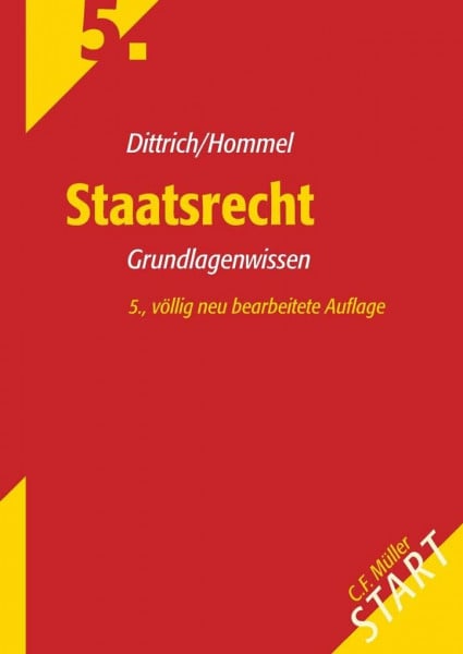 Dittrich, Karl-Heinz Staatsrecht: Grundlagenwissen (Start ins Rechtsgebiet)