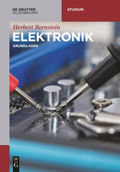 Bernstein, Herbert Elektronik: Grundlagen (De Gruyter Studium)