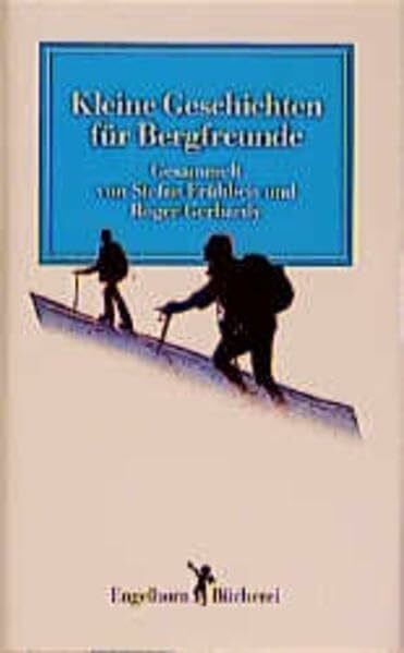 Frühbeis, Stefan Kleine Geschichten für Bergfreunde