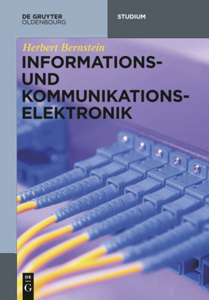 Bernstein, Herbert Informations- und Kommunikationselektronik (De Gruyter Studium)