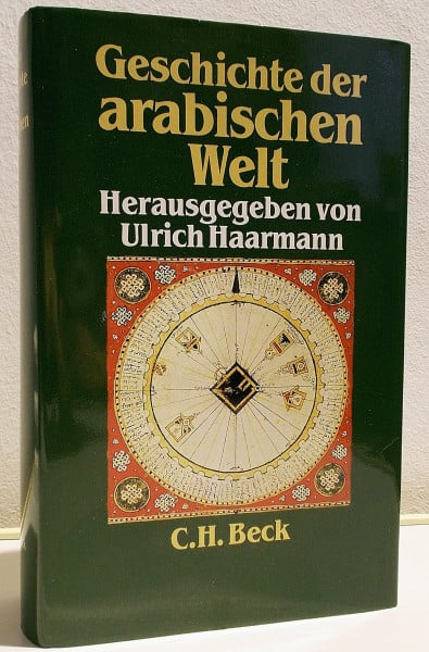 Ulrich Haarmann Geschichte der arabischen Welt
