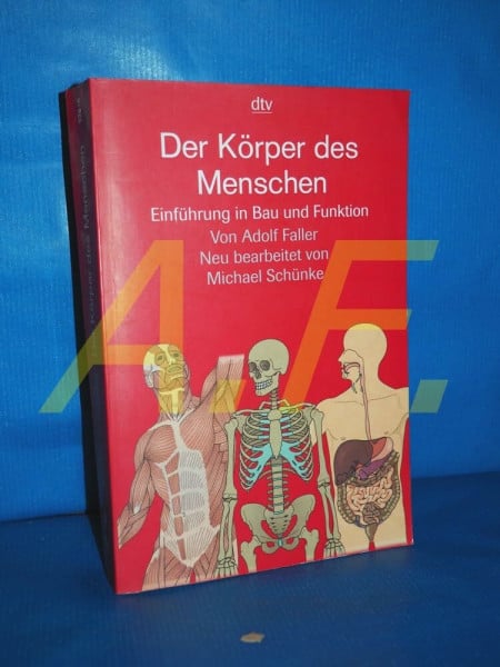 Faller, Adolf Der Körper des Menschen: Einführung in Bau und Funktion