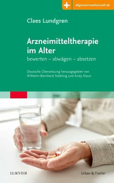 Niebling, Wilhelm-Bernhard Arzneimitteltherapie im Alter: bewerten - abwägen - absetzen