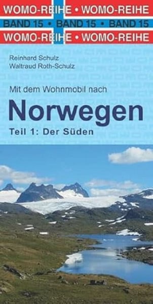 Schulz, Reinhard Mit dem Wohnmobil nach Süd-Norwegen (Womo-Reihe, Band 15)