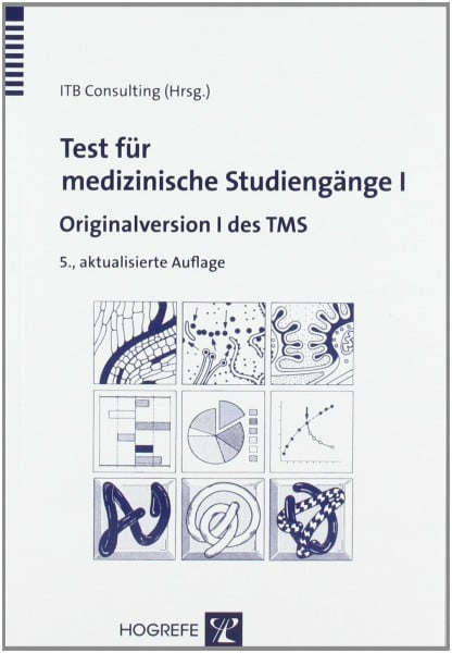 ITB Consulting Test für medizinische Studiengänge I: Originalversion I des TMS