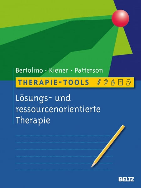 Bertolino, Bob Therapie-Tools Lösungs- und ressourcenorientierte Therapie