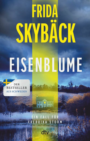 Gschwilm, Julia Eisenblume: Ein Fall für Fredrika Storm | Die Spannungs-Sensation aus Schweden (Fredrika Storm-Reihe, Band 2)
