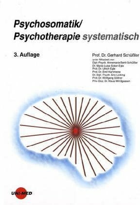 Schüßler, Gerhard (Hrsg.) Psychosomatik / Psychotherapie systematisch