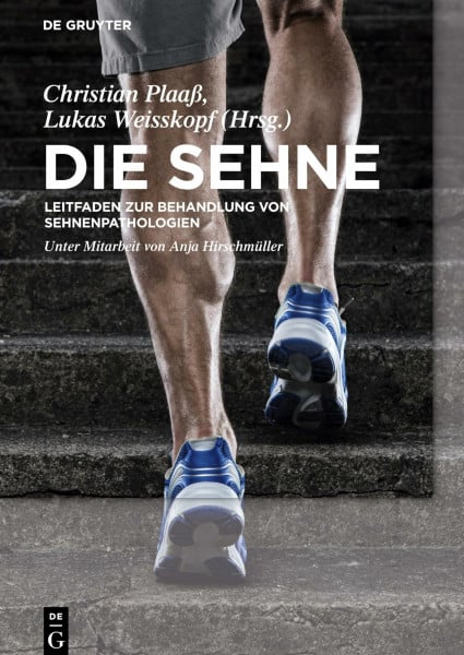 Weisskopf, Lukas Die Sehne: Leitfaden zur Behandlung von Sehnenpathologien