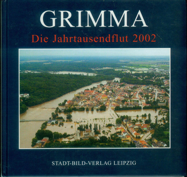Kretschmar, Hubert Grimma - Die Jahrtausendflut