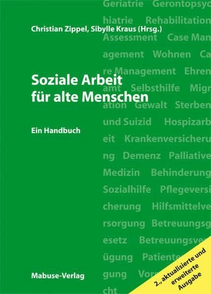 Christian Zippel (Hrsg.) Soziale Arbeit für alte Menschen. Ein Handbuch für die berufliche Praxis (2. Aufl.)