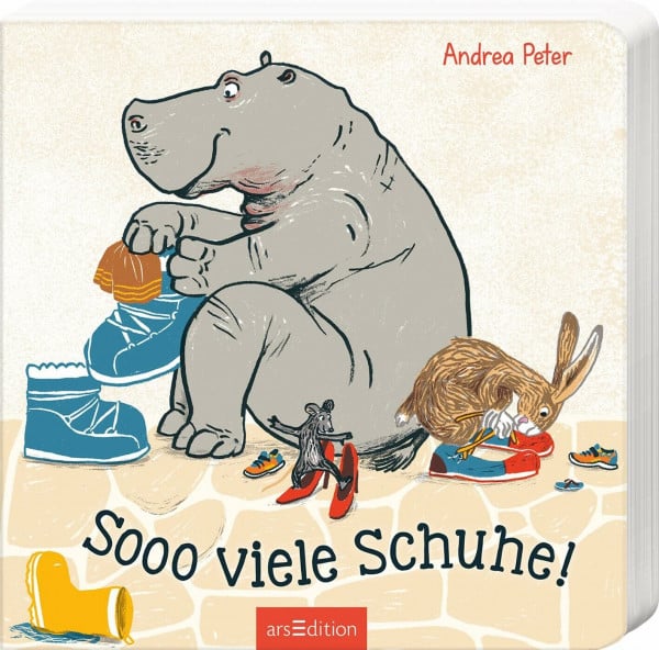 Peter, Andrea Sooo viele Schuhe!: Interaktiver Vorlesespaß | Ein lustiges Pappbilderbuch mit vielen witzigen Details zum Mitraten für Kinder ab 2 Jahren