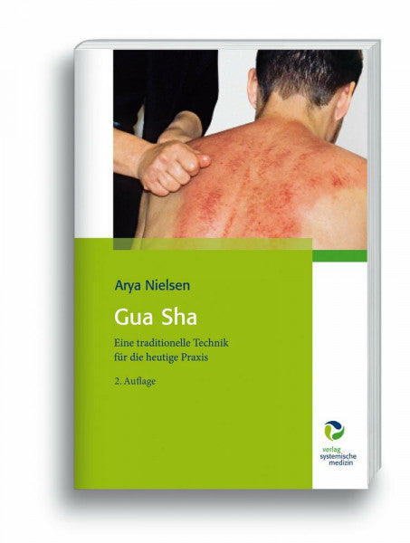 Nielsen, Arya Gua Sha: Eine traditionelle Technik für die heutige Praxis